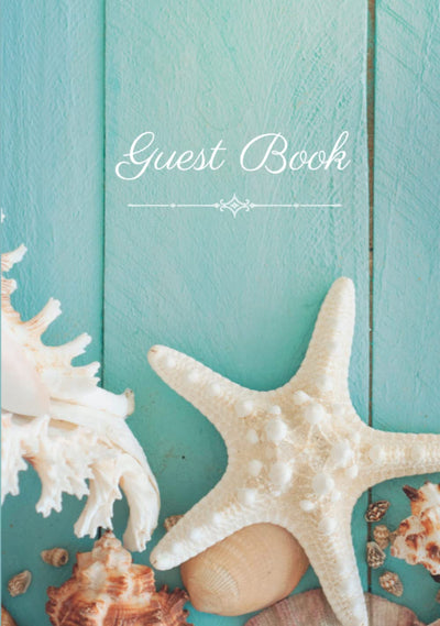 Guest Book: Visitor Guest Book / Sign In Log Book For Vacation Rentals, Airbnb, VRBO, Bed & Breakfast, Beach House, Guest House, Motels & Hotels with Beach House Coastal Ocean Theme