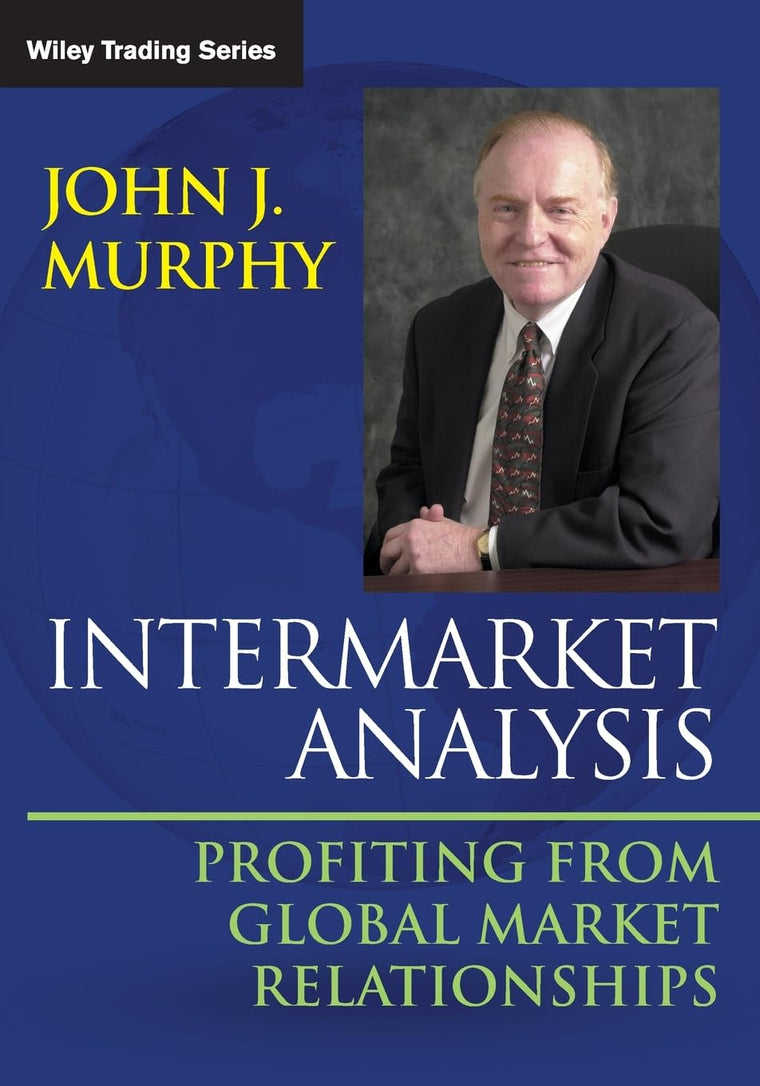 Intermarket Analysis: Profiting from Global Market Relationships (Wiley Trading)