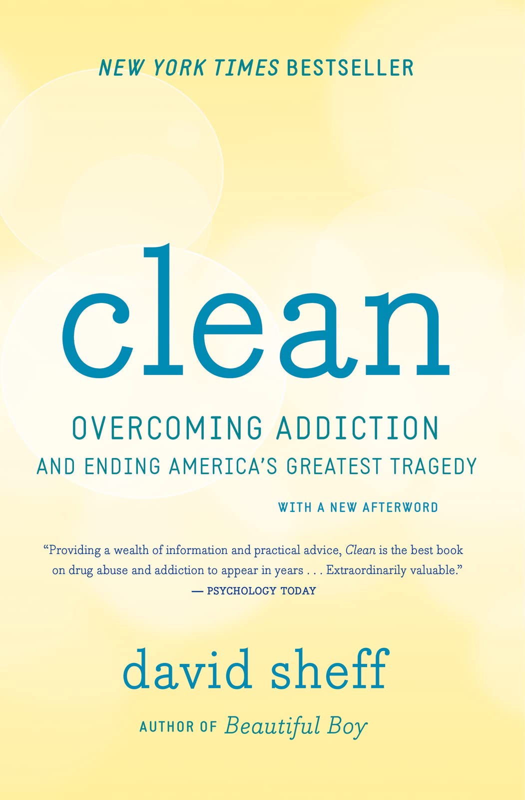 Clean: Overcoming Addiction and Ending America's Greatest Tr