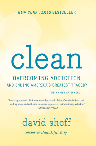 Clean: Overcoming Addiction and Ending America's Greatest Tr