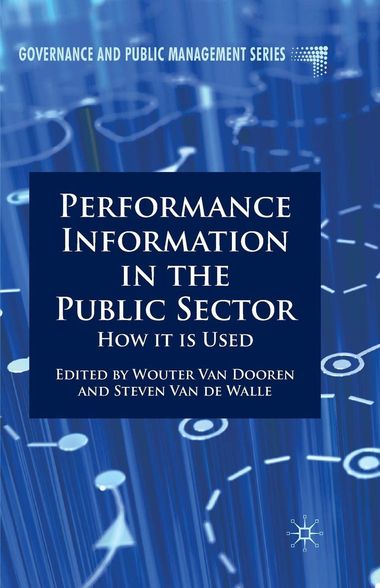 Performance Information in the Public Sector: How it is Used (Governance and Public Management)