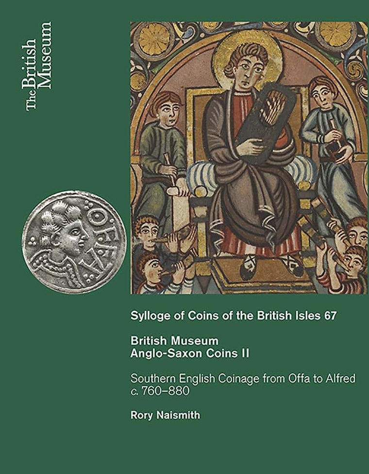 Anglo-Saxon Coins II: Southern English Coinage from Offa to