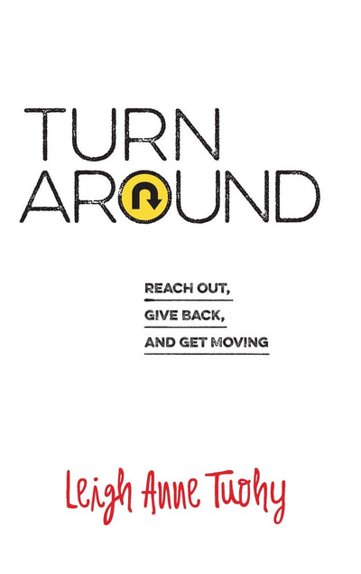 Turn Around: Reach Out, Give Back, and Get Moving