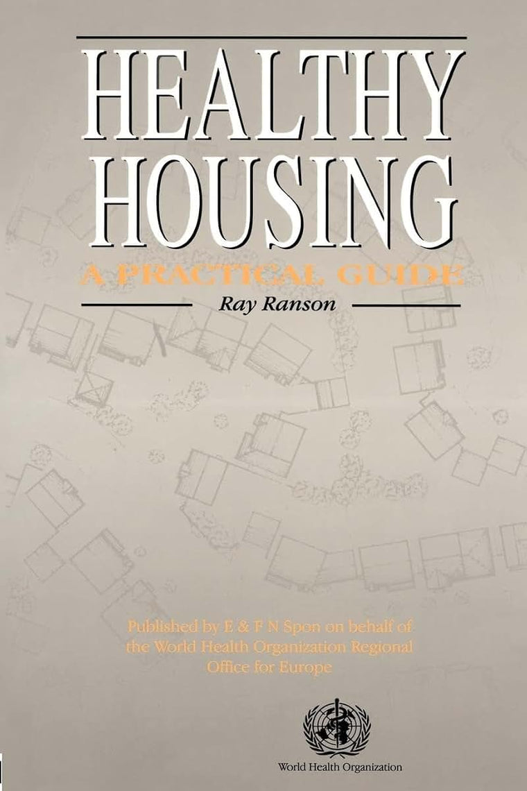 Healthy Housing: A practical guide