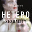 The Invention of Heterosexuality