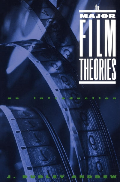 The Major Film Theories: An Introduction (Galaxy Books)