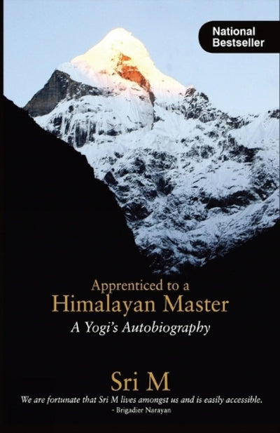 Apprenticed To A Himalayan Master: A Yogi's Autobiography