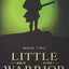 Little Warrior: Boy Patriot of Georgia (Patriot Kids of the American Revolution)