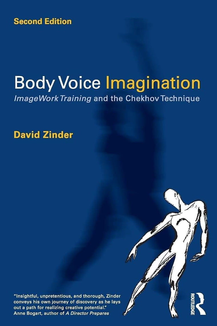Body Voice Imagination: ImageWork Training and the Chekhov Technique