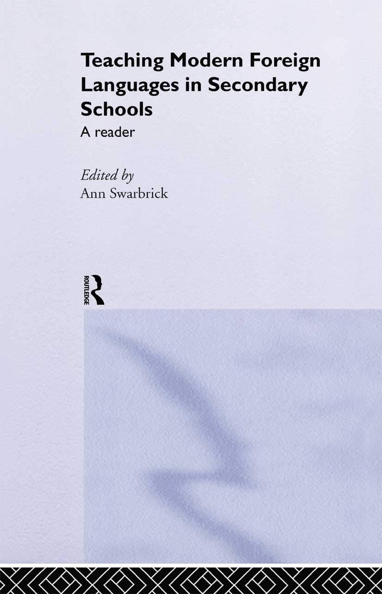 Teaching Modern Foreign Languages in Secondary Schools: A Reader (Ou Flexible Pgceseries)