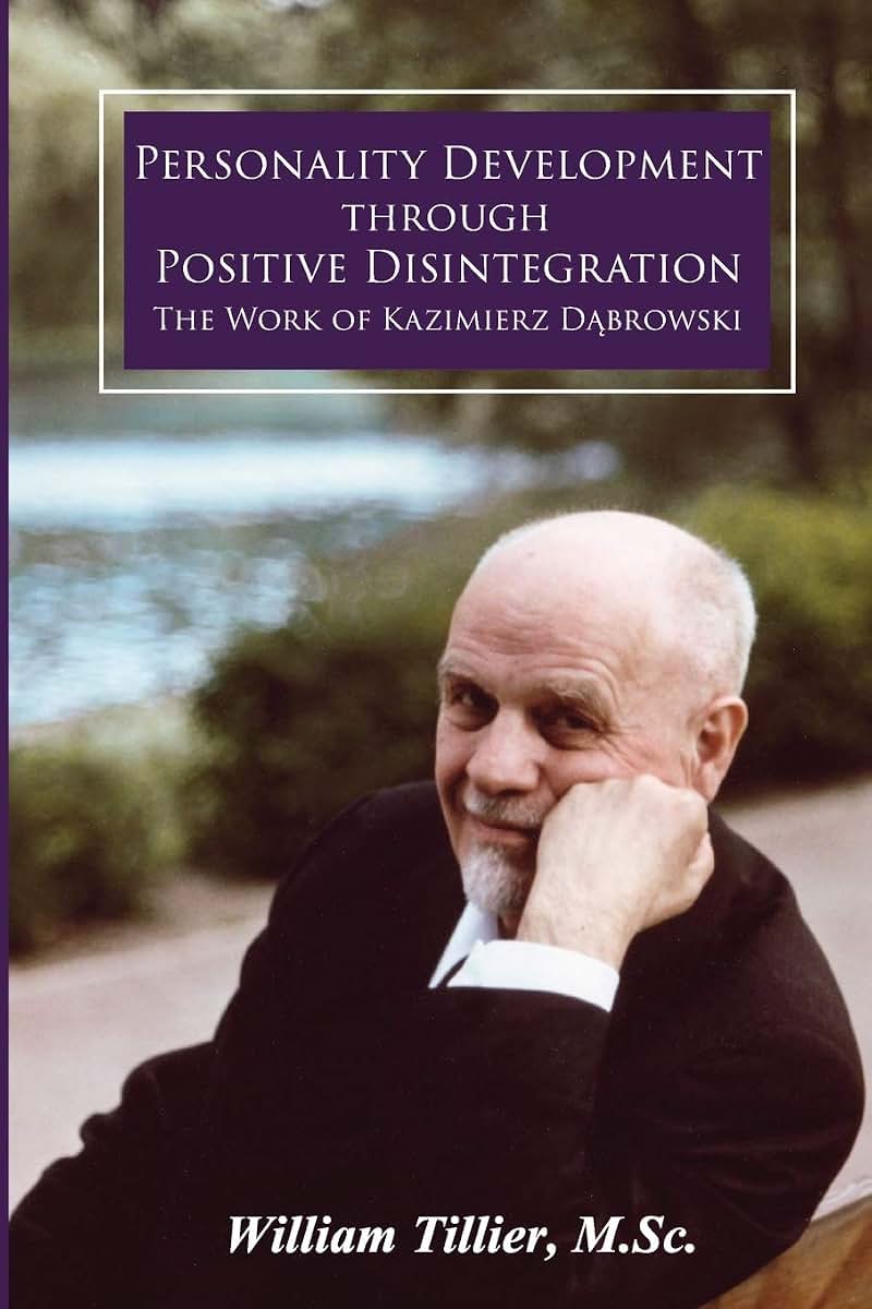 Personality Development Through Positive Disintegration: The Work of Kazimierz Dabrowski