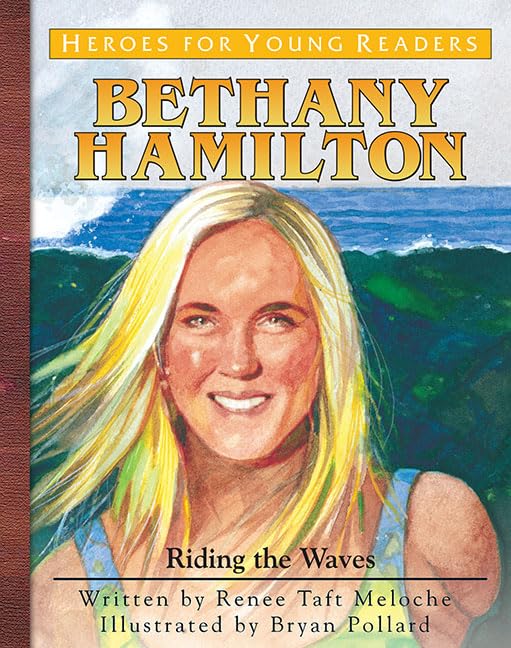 Bethany Hamilton: Riding the Waves (Heroes for Young Readers)