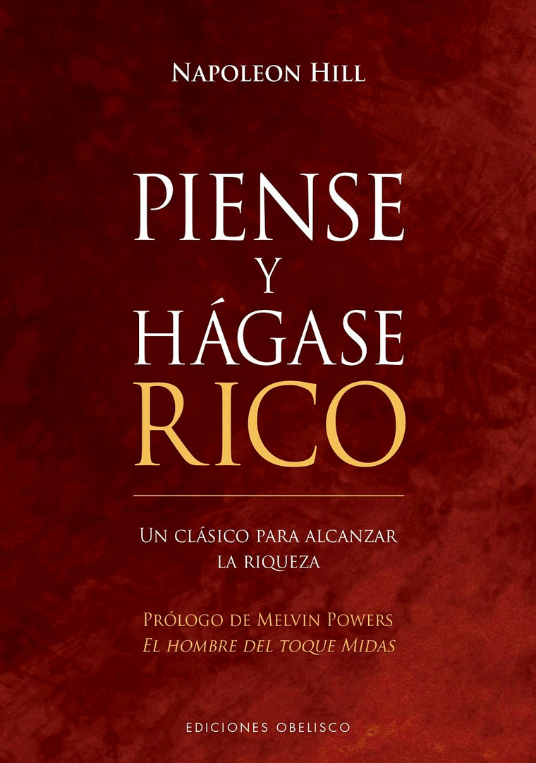 Piense y hgase rico (N.E.): Un clsico para alcanzar la riqueza