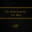 The Daily Journal For Men: 365 Questions To Deepen Self-Awareness (Journals for Men to Write in)