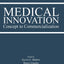 Medical Innovation: Concept to Commercialization