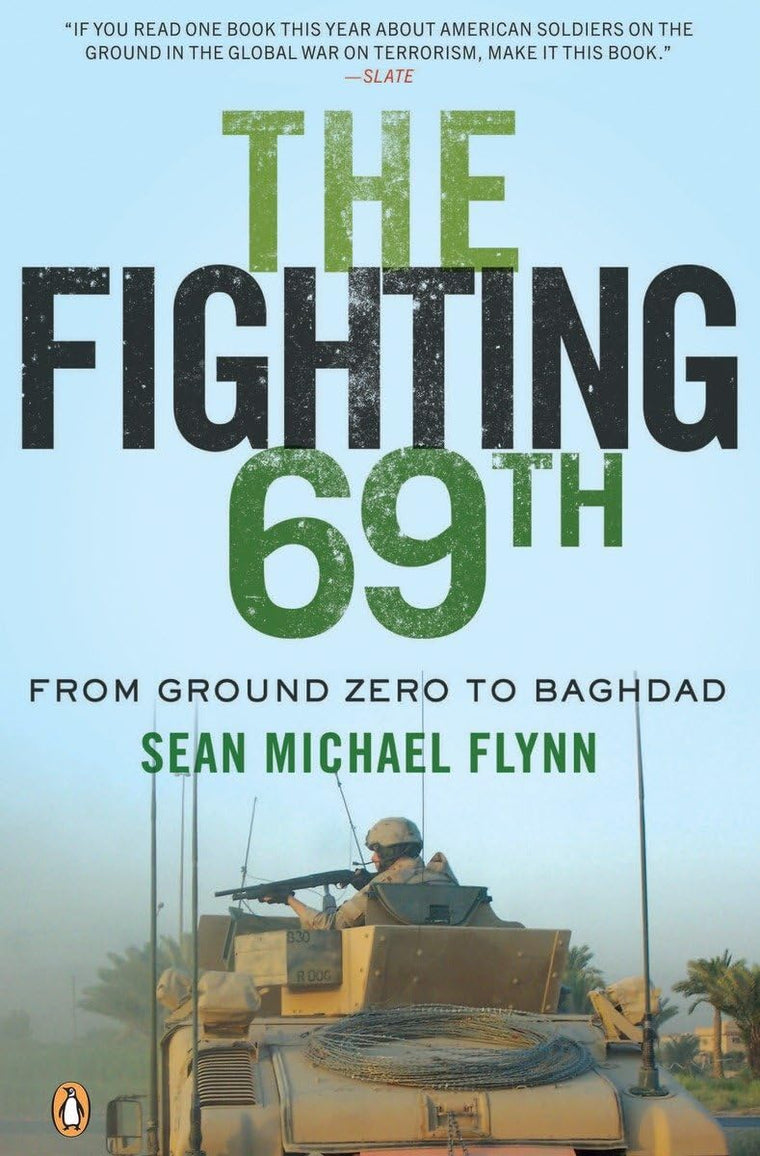 The Fighting 69th: From Ground Zero to Baghdad