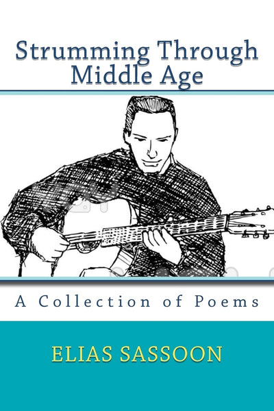 Strumming Through Middle Age: A Collection of Poems