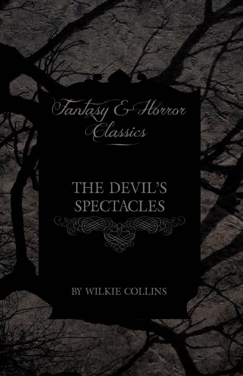 The Devil's Spectacles (Fantasy and Horror Classics)