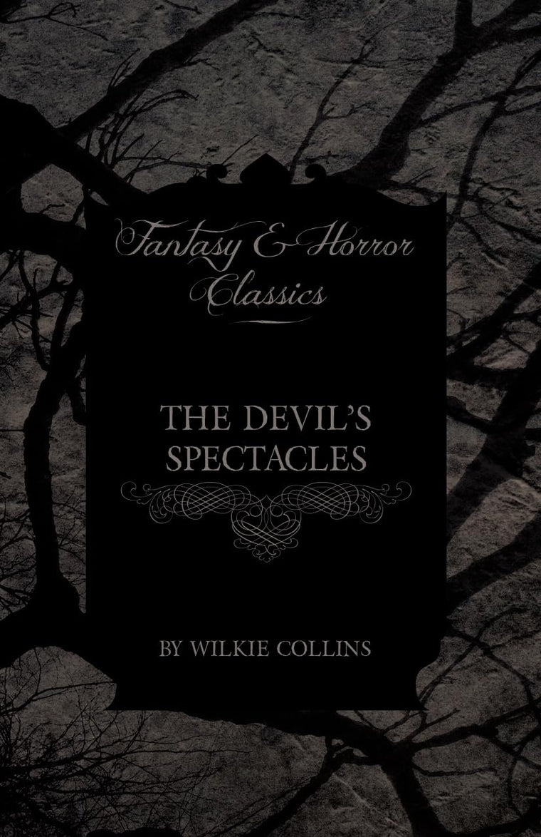 The Devil's Spectacles (Fantasy and Horror Classics)