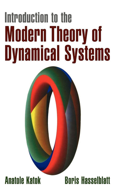 Introduction to the Modern Theory of Dynamical Systems (Encyclopedia of Mathematics and its Applications, Series Number 54)