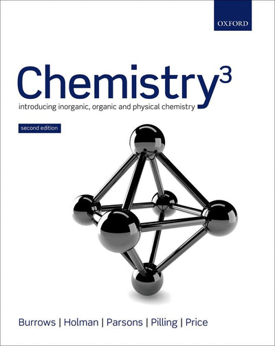 Chemistry: Introducing Inorganic, Organic, and Physical Chemistry