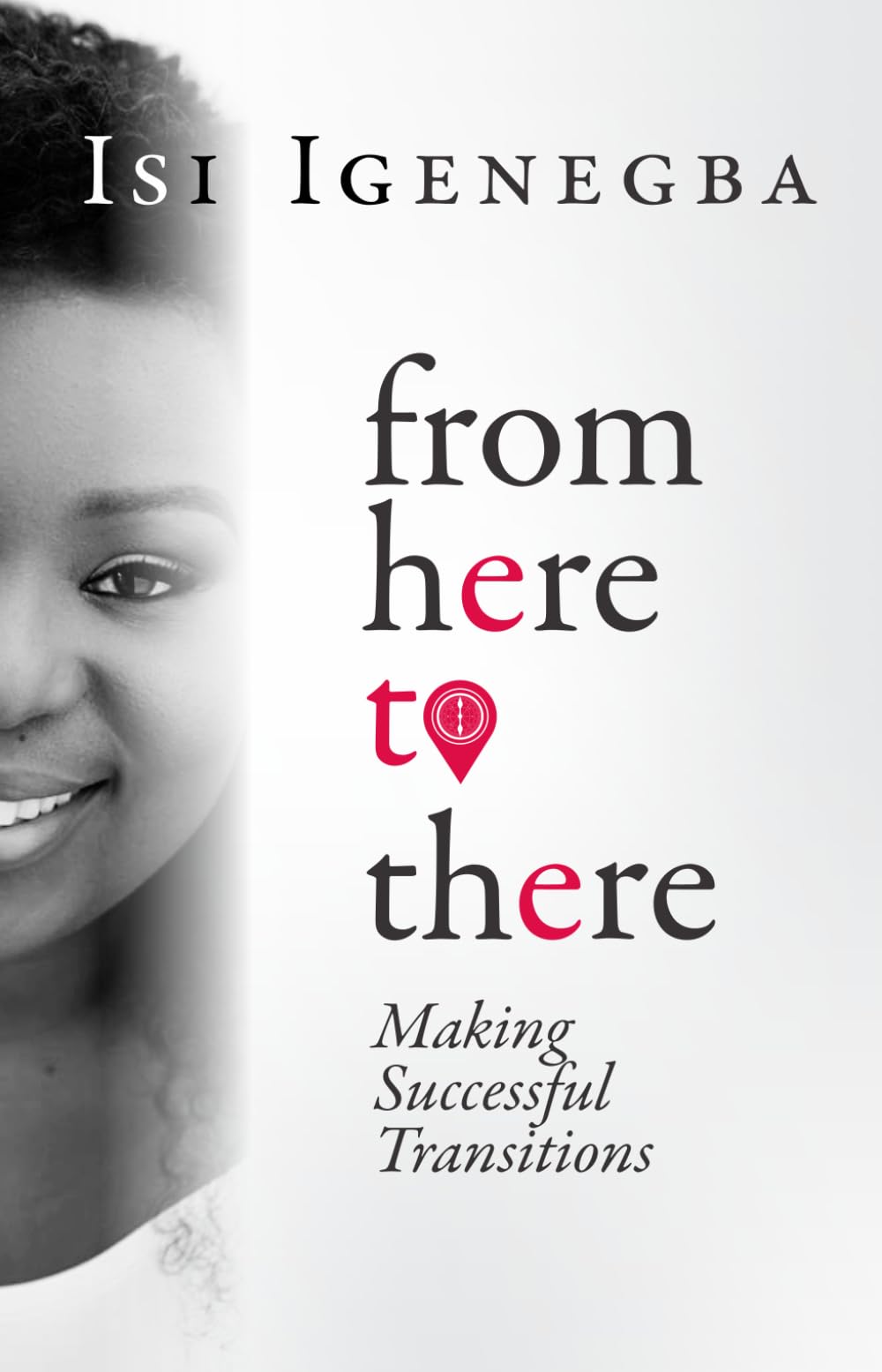 From Here to There: Making Successful Transitions
