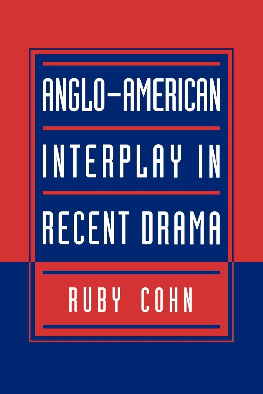 Anglo-American Interplay in Recent Drama