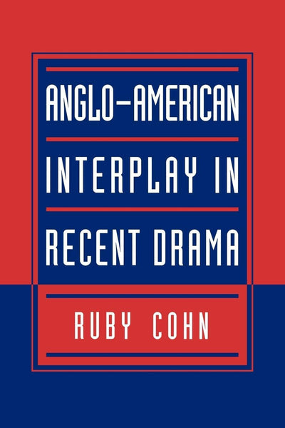 Anglo-American Interplay in Recent Drama
