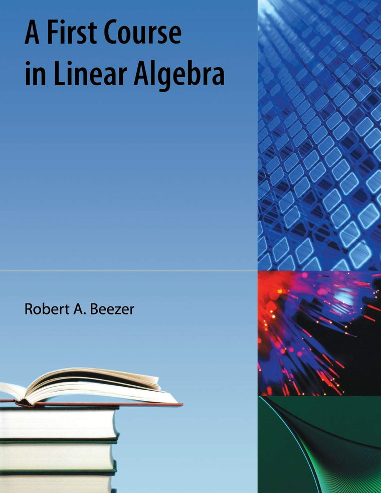 A First Course in Linear Algebra