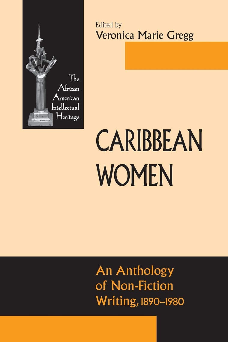 Caribbean Women: An Anthology of Non-Fiction Writing, 1890-1981 (African American Intellectual Heritage)