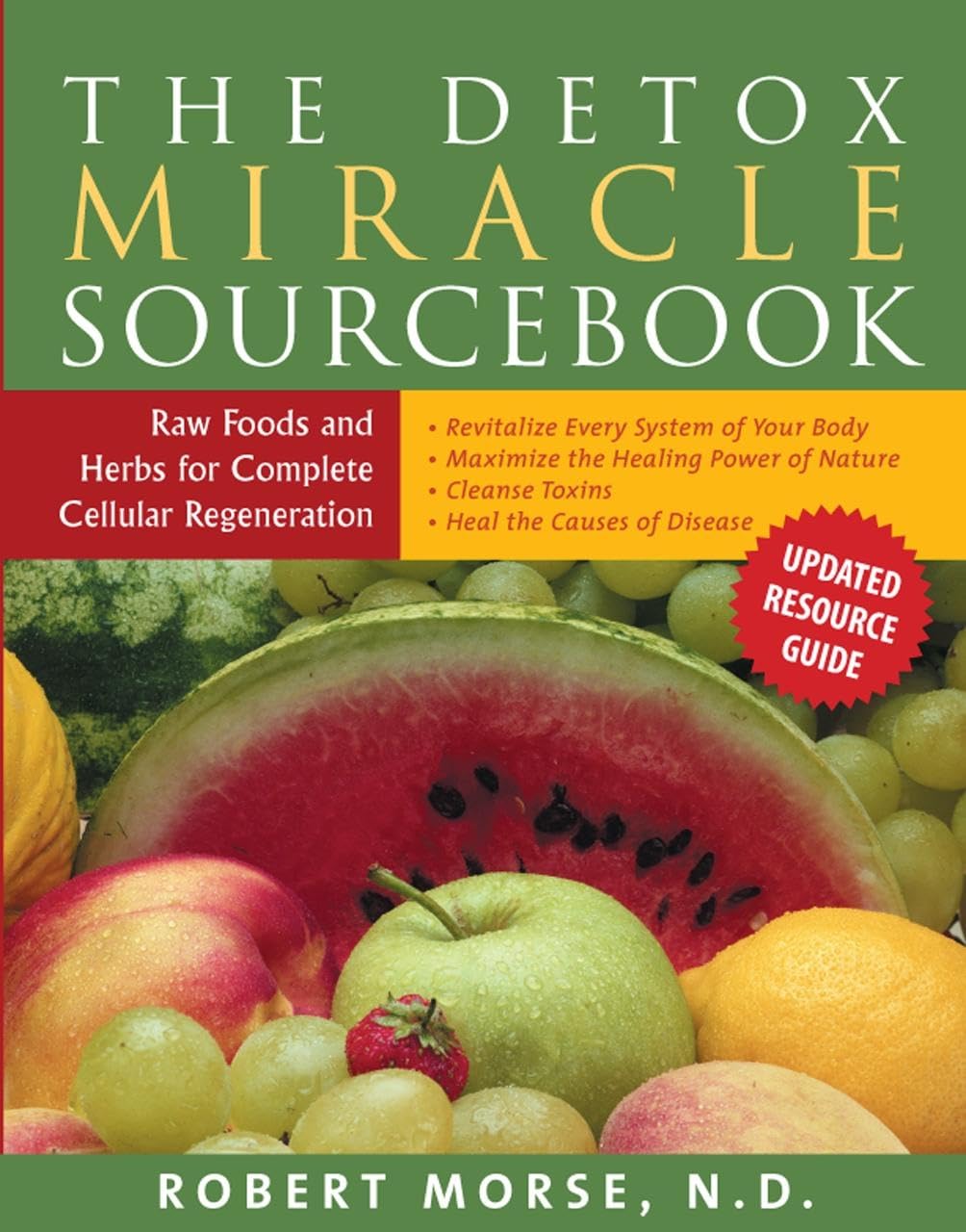 The Detox Miracle Sourcebook: Raw Foods and Herbs for Comple