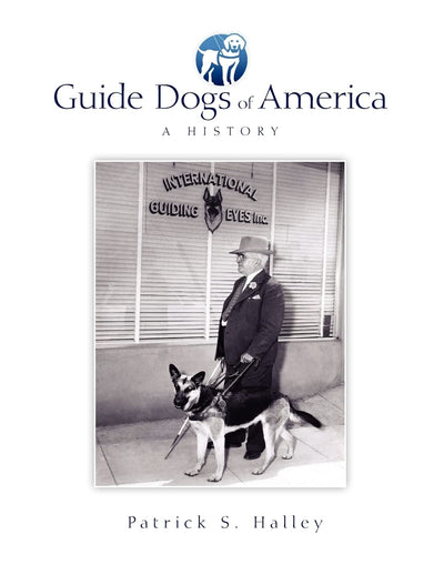 GUIDE DOGS OF AMERICA: A History