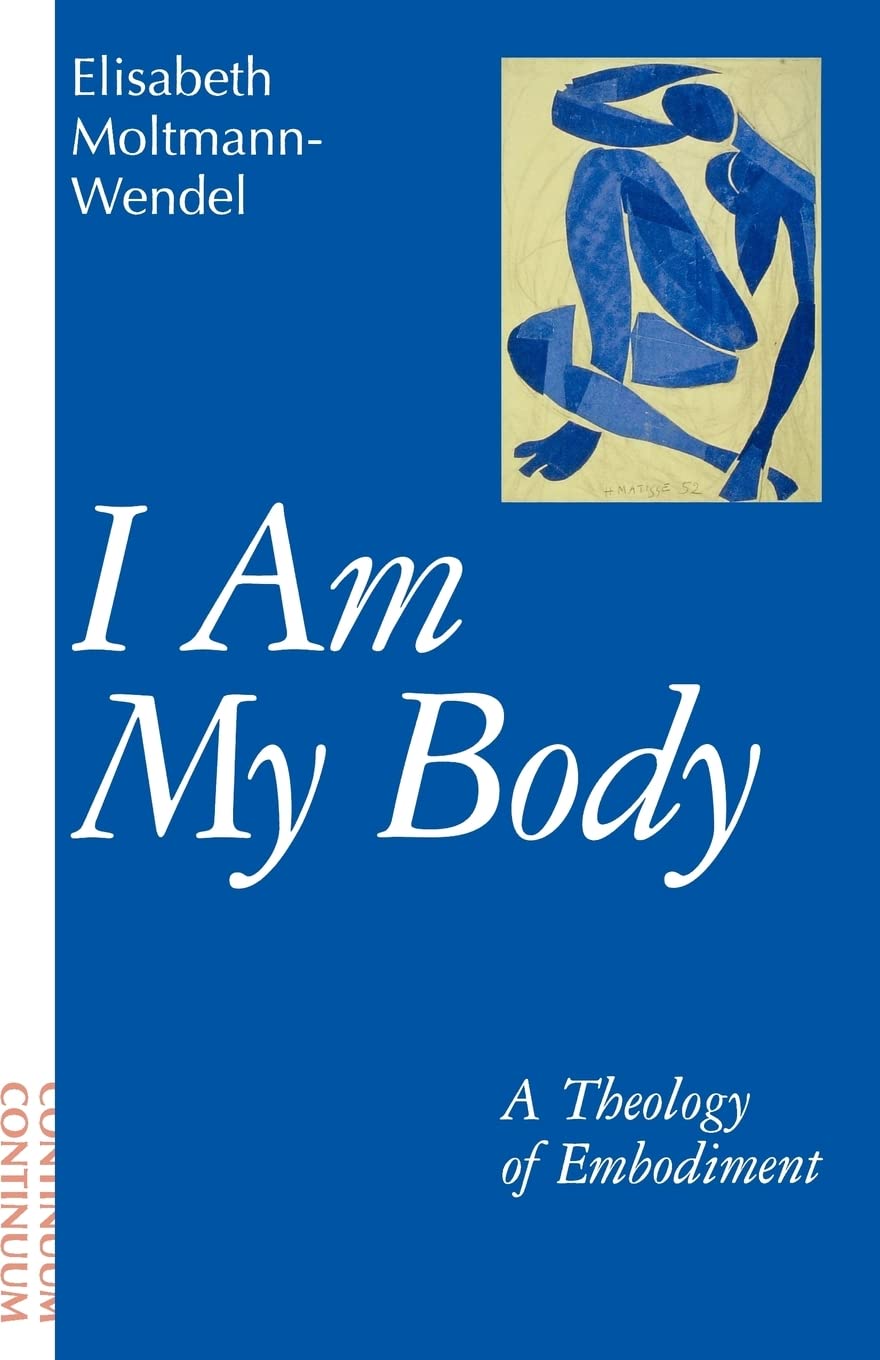 I Am My Body: A Theology of Embodiment