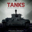 Tanks: The History of Armoured Warfare by Cross, Robin