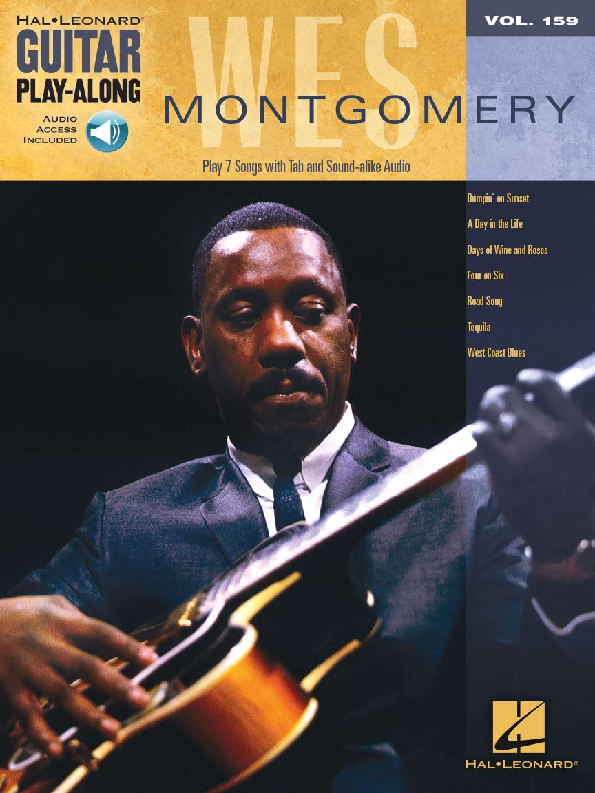 Wes Montgomery Guitar Play-Along Volume 159 Songbook for Electric Guitar  Jazz Guitar TAB with Online Audio Tracks and Playback+ Practice Player for Classic Wes Montgomery Songs Collection