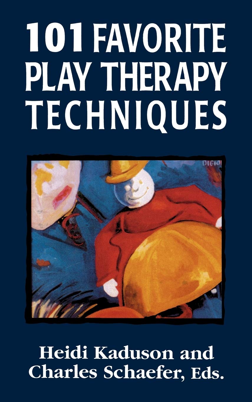 101 Favorite Play Therapy Techniques (Volume 1) (Child Therapy Series)