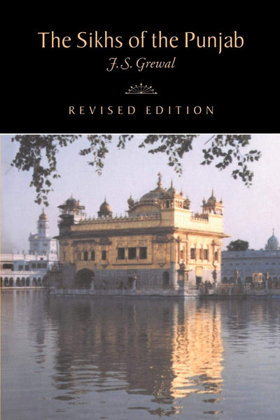 The Sikhs of the Punjab (The New Cambridge History of India)