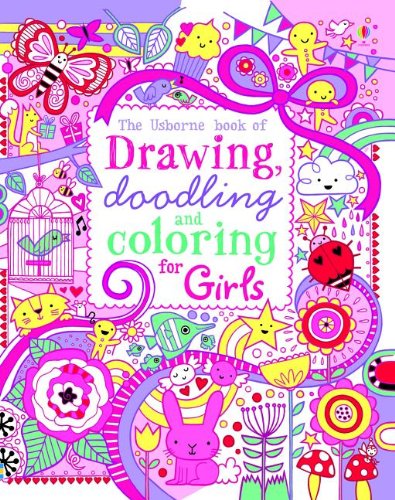 The Usborne Book of Drawing, Doodling and Coloring for Girls