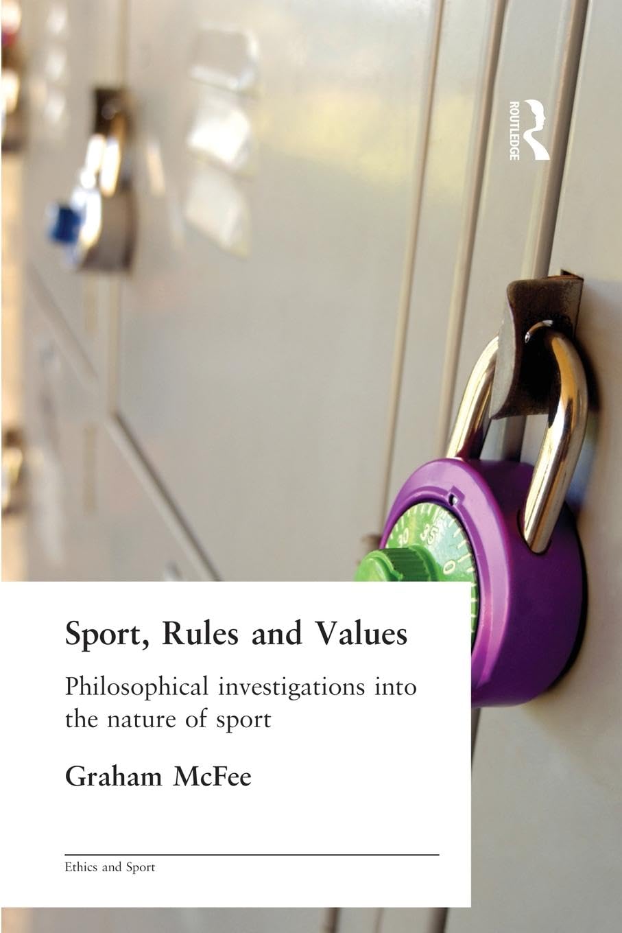 Sport, Rules and Values (Ethics and Sport)