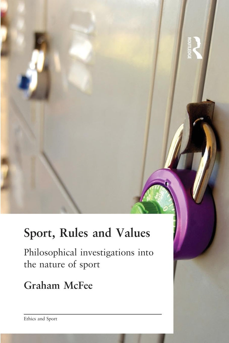 Sport, Rules and Values (Ethics and Sport)
