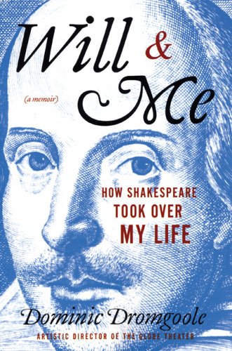 Will & Me: How Shakespeare Took Over My Life