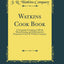 Watkins Cook Book: A Composite Grouping of All the Manufacturing and Administrative Properties of the J. R. Watkins Company (Classic Reprint)