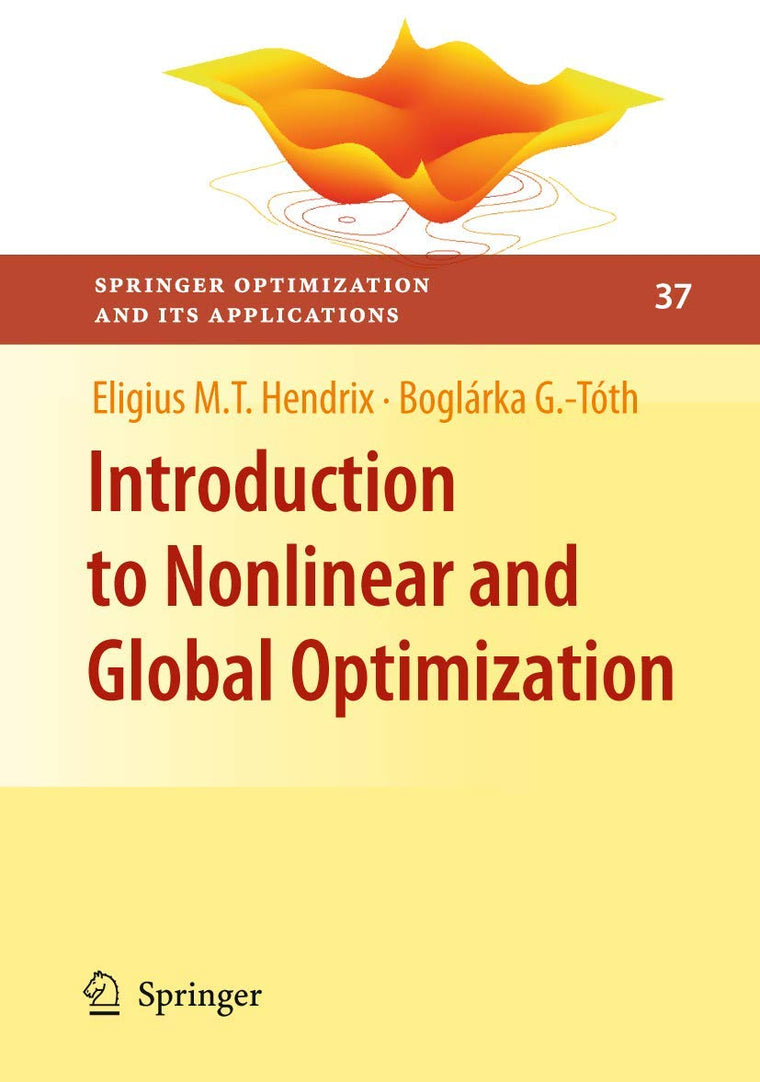 Introduction to Nonlinear and Global Optimization (Springer Optimization and Its Applications, 37)