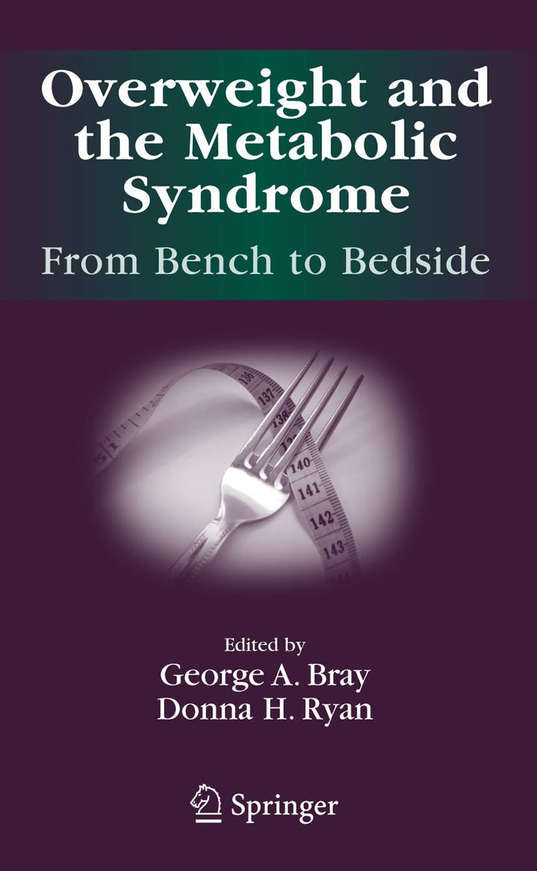 Overweight and the Metabolic Syndrome:: From Bench to Bedside (Endocrine Updates, 26)