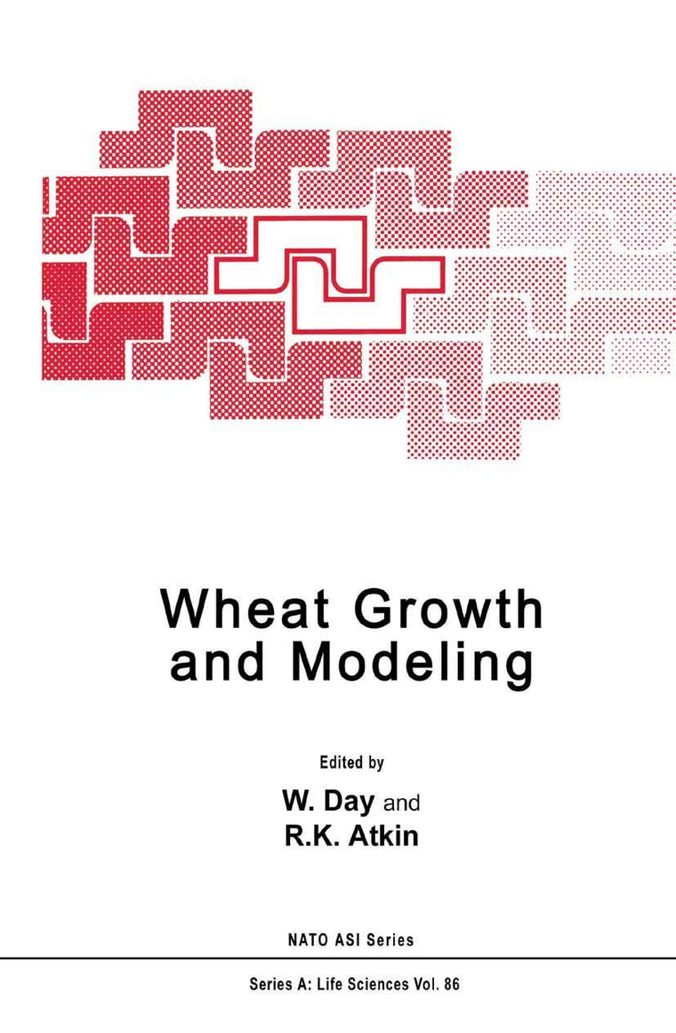 Wheat Growth and Modelling (NATO Science Series A:, 86)