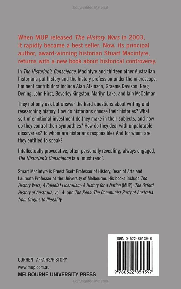 The Historian's Conscience: Australian Historians on the Ethics of History