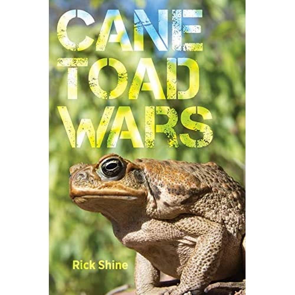 Cane Toad Wars (Volume 15) (Organisms and Environments)