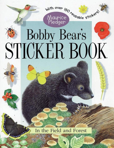 Bobby Bear's Sticker Book: A Maurice Pledger Sticker Book with over 150 Reversible Stickers!