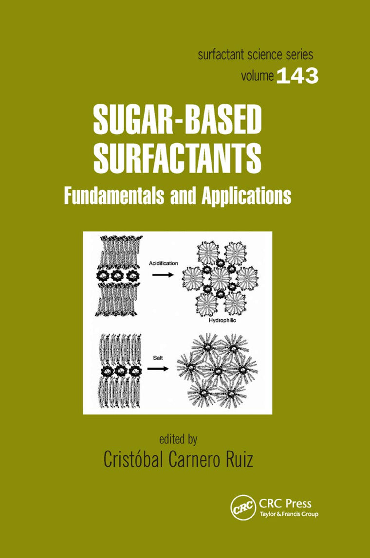 Sugar-Based Surfactants: Fundamentals and Applications (Surfactant Science)