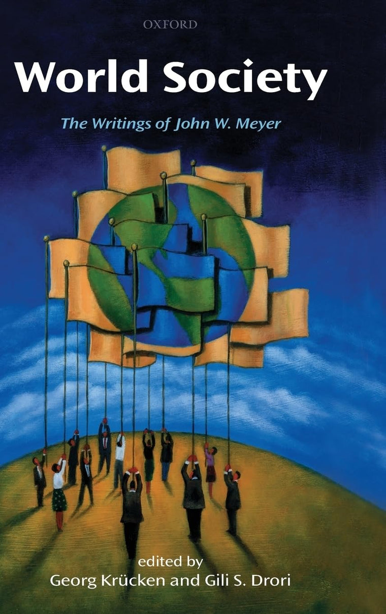 World Society: The Writings of John W. Meyer